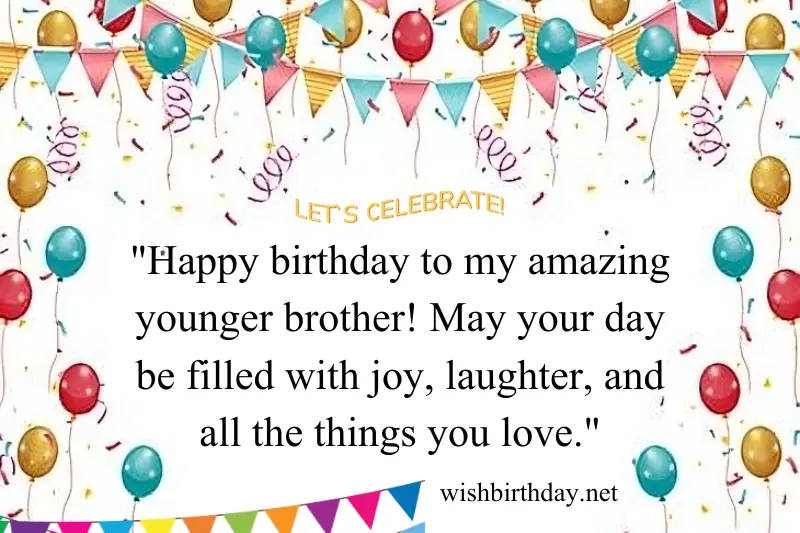 happy birthday wish for younger brother in english
