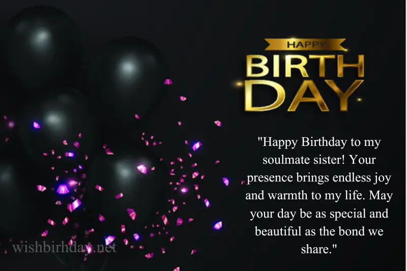 birthday wishes for soulmate sister