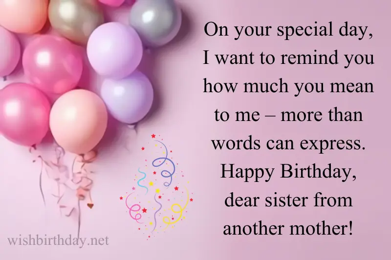 happy birthday wishes for sister from another mother