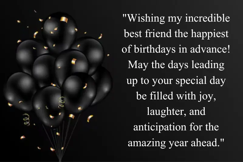 advance birthday wishes for best friend