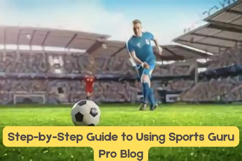 step by step guide to using sports guru pro blog
