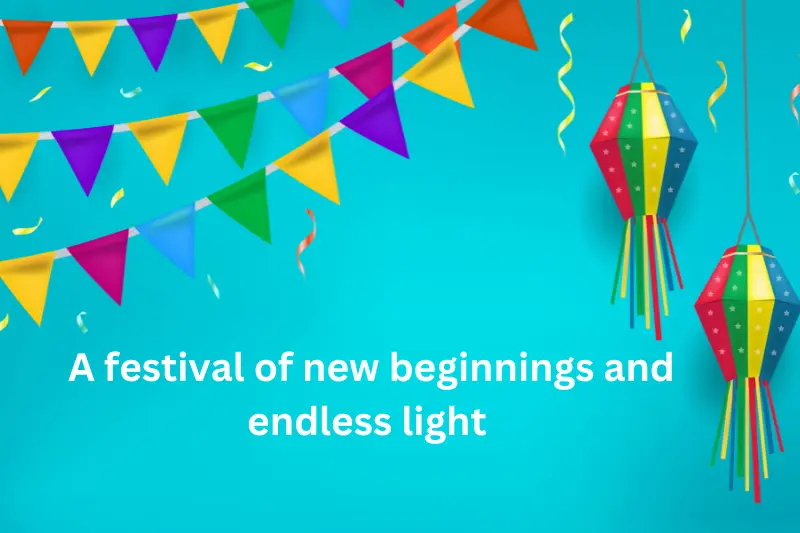 a festival of new beginnings and endless light 