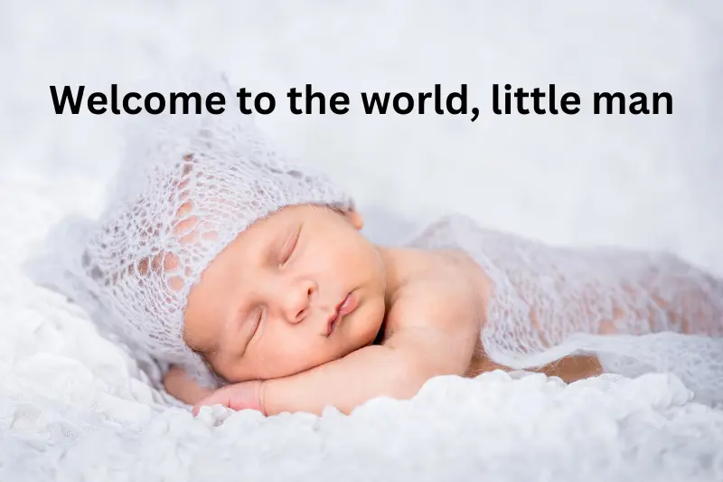 Welcome to the world, little man